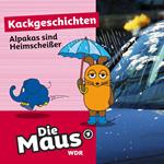 Die Maus, Kackgeschichten, Folge 27: Alpakas sind Heimscheißer