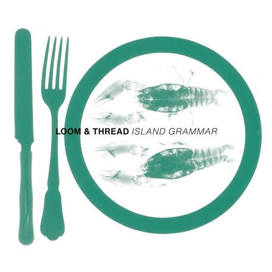 Island Grammar - CD Audio di Loom & Thread