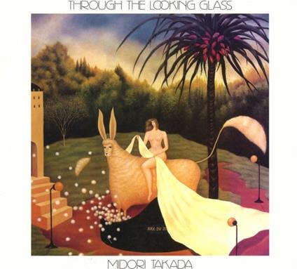 Through The Looking Glass - Vinile LP di Midori Takada