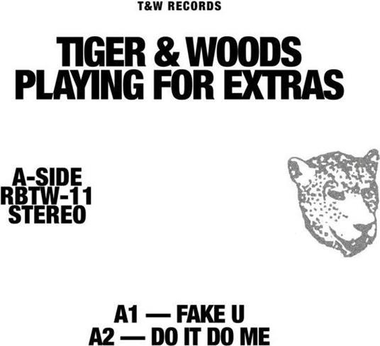 Playing For Extras - Vinile LP di Tiger & Woods