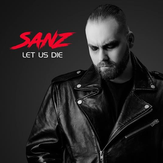 Let Us Die - Vinile LP di Sanz