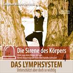 Das Lymphsystem: Unterschätzt, aber doch so wichtig - Ratgeber Wissen kompakt aus der Reihe 