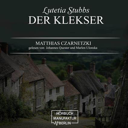 Der Klekser - Lutetia Stubbs, Band 4 (unabridged)