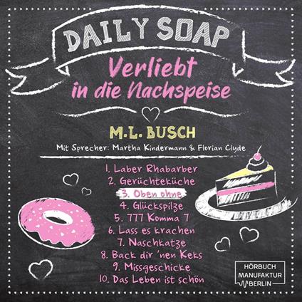 Oben ohne - Daily Soap - Verliebt in die Nachspeise - Mittwoch, Band 3 (ungekürzt)