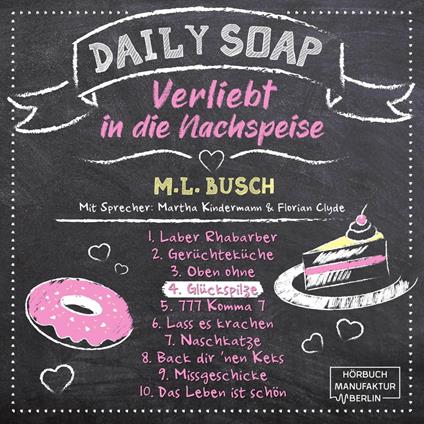 Glückspilze - Daily Soap - Verliebt in die Nachspeise - Donnerstag, Band 4 (ungekürzt)