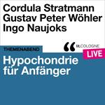 Hypochondrie für Anfänger - lit.COLOGNE live (Ungekürzt)