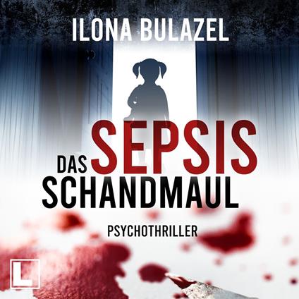 Sepsis - Das Schandmaul - Hauptkommissar Heerse ermittelt, Band 2 (ungekürzt)