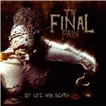 Of Life & Death - CD Audio di Thy Final Pain