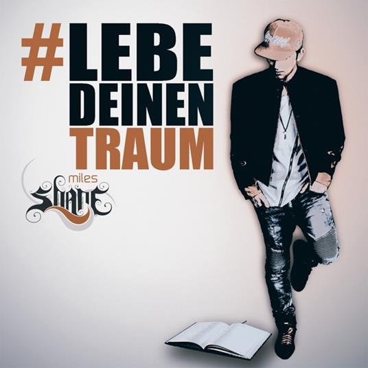 Lebe Deinen Traum - CD Audio di Miles Shane