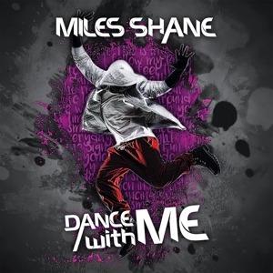 Dance with Me Ep - CD Audio di Miles Shane