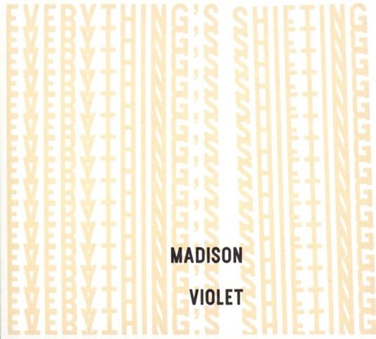 Everything's Shifting - CD Audio di Madison Violet