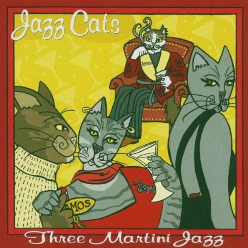 Jazz Cats. Three Martini Jazz - CD Audio