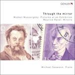 Through the Mirror - Pictures at An Exhibition (Quadri da Un'esposizione) - CD Audio di Modest Mussorgsky