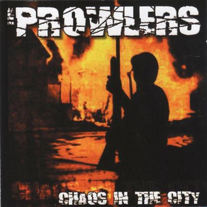 Chaos in the City - CD Audio di Prowlers