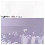 Ska Got Soul - CD Audio di Braces