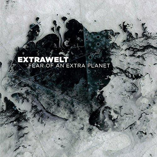 Fear of an Extra Planet - CD Audio di Extrawelt