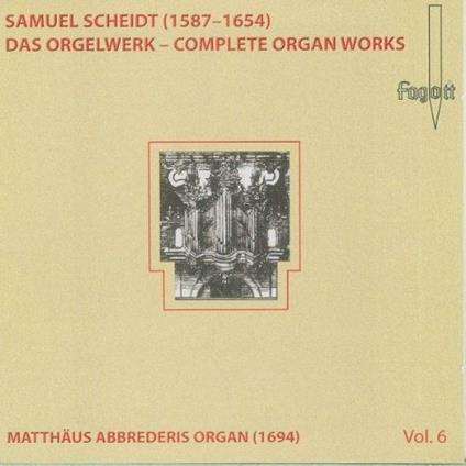 Das Orgelwerk Vol.6 - CD Audio di Samuel Scheidt