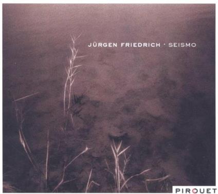 Seismo - CD Audio di Jürgen Friedrich