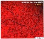 Kyrill - CD Audio di Achim Kaufmann