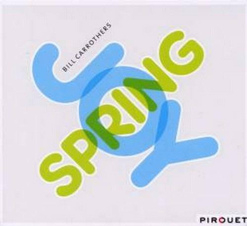 Joy Spring - CD Audio di Bill Carrothers