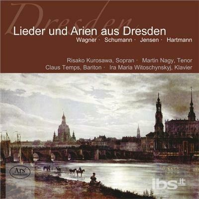 Songs & Arias from Dresde - CD Audio di Richard Wagner