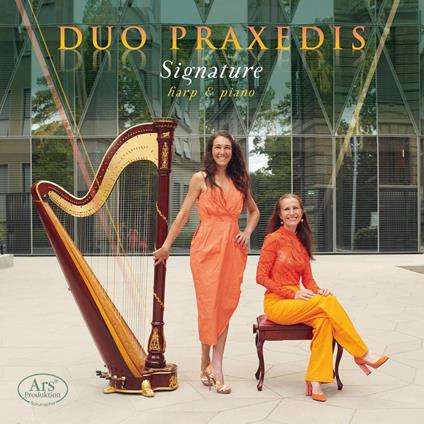 SignatureWerke Fur Harfe Und Klavier - CD Audio di Duo Praxedis