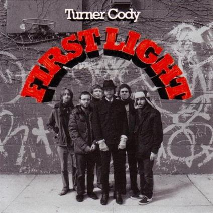 First Light - CD Audio di Turner Cody