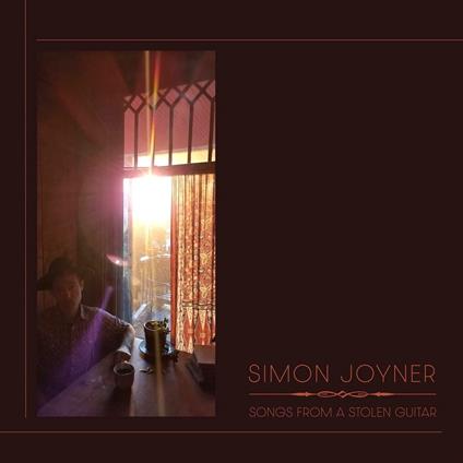 Songs From A Stolen Guitar - CD Audio di Simon Joyner