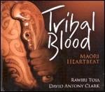 Tribal Blood - CD Audio di David Antony Clark,Rawiri Toia