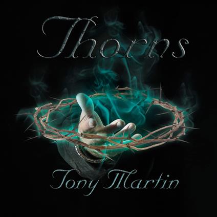 Thorns - CD Audio di Tony Martin