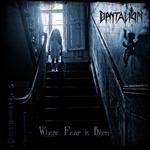 Where Fear Is Born - CD Audio di Dantalion