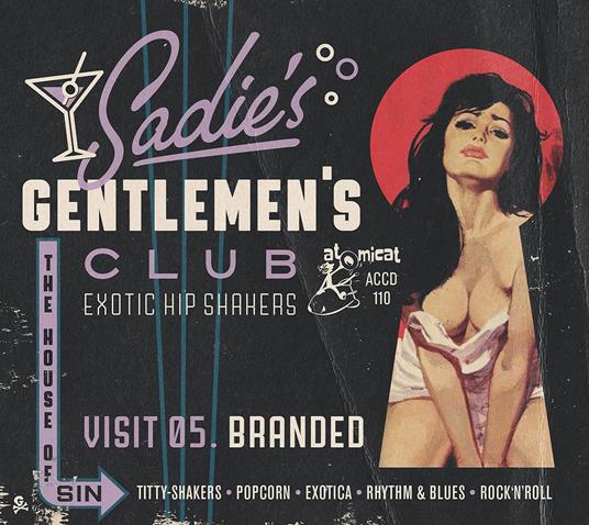 Sadie'S Gentlemen'S Club Visit 05. Branded - CD Audio