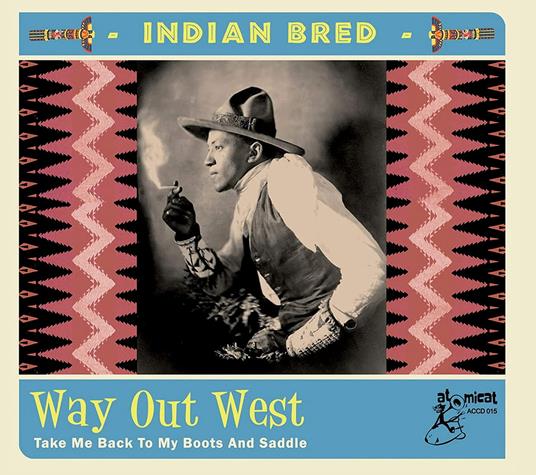 Indian Bred - Way Out West - CD Audio