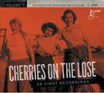 Cherries On The Loose Vol.1 - 28 First Recordings