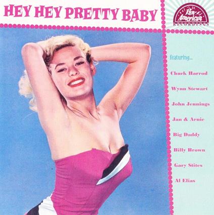 Hey Hey Pretty Baby - CD Audio