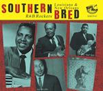 Southern Bred Vol.17 Louisiana R'N'B Rockers