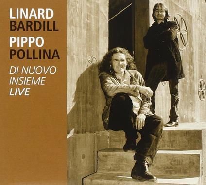 Di nuovo insieme - CD Audio di Pippo Pollina,Linard Bardill