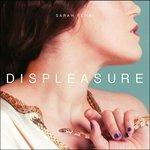 Displeasure - CD Audio di Sarah Ferri