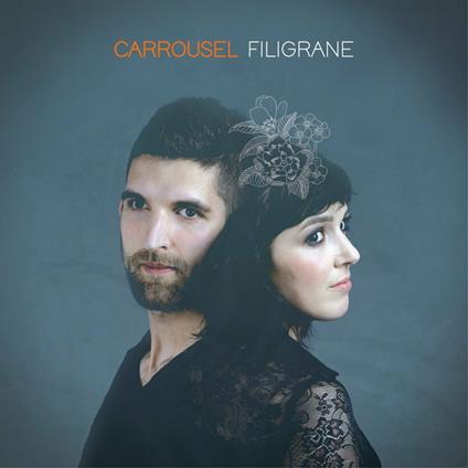 Filigrane - CD Audio di Carrousel