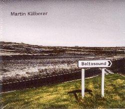 Baltasound - CD Audio di Martin Kalberer