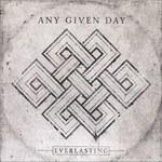 Everlasting - CD Audio di Any Given Day
