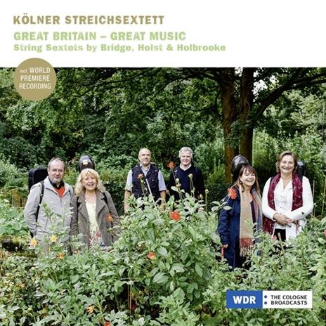 Great Britain, Great Music - String Sextets By Bridge, Holst & Holbrooke - CD Audio di Kolner Streichsextett