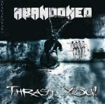 Thrash You! - CD Audio di Abandoned