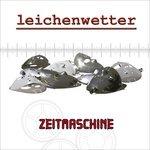 Zeitmachine - CD Audio di Leichenwetter