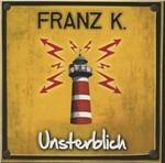 Unsterblich - CD Audio di Franz K.