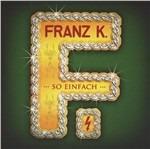 So Einfach - CD Audio di Franz K.