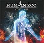 My Own God - CD Audio di Human Zoo