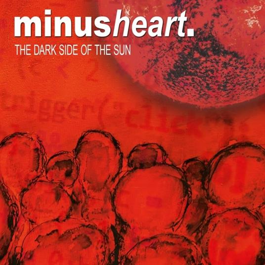 Dark Side of the Sun - CD Audio di Minusheart