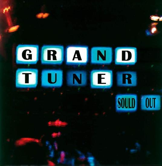 Sould Out - CD Audio di Grand Tuner