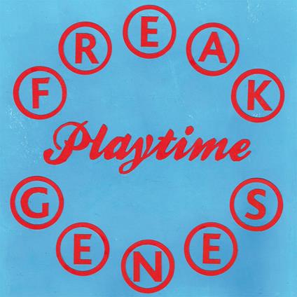 Playtime - Vinile LP di Freak Genes